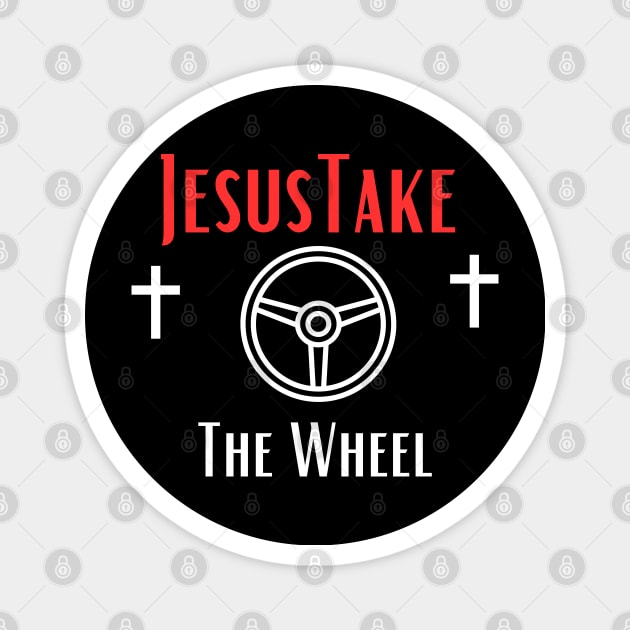 Jesus Take The Wheel Magnet by Shopkreativco